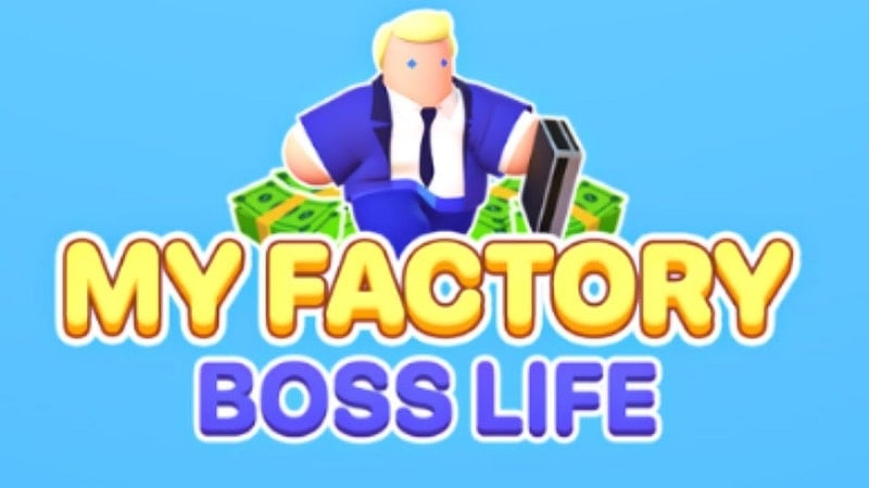 my-factory-boss-life-1